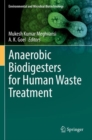 Anaerobic Biodigesters for Human Waste Treatment - Book