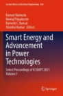 Smart Energy and Advancement in Power Technologies : Select Proceedings of ICSEAPT 2021 Volume 1 - Book