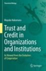 Trust and Credit in Organizations and Institutions : As Viewed from the Evolution of Cooperation - Book