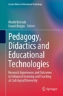 Pedagogy, Didactics and Educational Technologies : Research Experiences and Outcomes in Enhanced Learning and Teaching at Cadi Ayyad University - Book