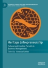 Heritage Entrepreneurship : Cultural and Creative Pursuits in Business Management - Book