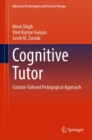 Cognitive Tutor : Custom-Tailored Pedagogical Approach - Book