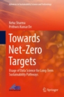 Towards Net-Zero Targets : Usage of Data Science for Long-Term Sustainability Pathways - Book