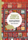 ”Nomadity of Being” in Central Asia : Narratives of Kyrgyzstani Women’s Rights Activists - Book