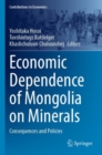 Economic Dependence of Mongolia on Minerals : Consequences and Policies - Book