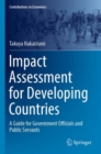 Impact Assessment for Developing Countries : A Guide for Government Officials and Public Servants - Book
