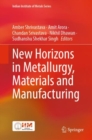 New Horizons in Metallurgy, Materials and Manufacturing - Book
