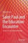 Saint Paul and the Education Encounter : Lessons on Love, Event and Change - Book