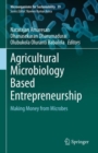 Agricultural Microbiology Based Entrepreneurship : Making Money from Microbes - Book