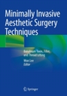 Minimally Invasive Aesthetic Surgery Techniques : Botulinum Toxin, Filler, and Thread Lifting - Book