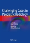 Challenging Cases in Paediatric Radiology - Book