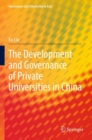 The Development and Governance of Private Universities in China - Book
