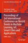 Proceedings of 3rd International Conference on Recent Trends in Machine Learning, IoT, Smart Cities and Applications : ICMISC 2022 - Book