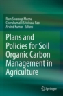 Plans and Policies for Soil Organic Carbon Management in Agriculture - Book