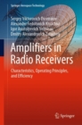 Amplifiers in Radio Receivers : Characteristics, Operating Principles, and Efficiency - Book