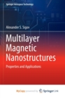 Multilayer Magnetic Nanostructures : Properties and Applications - Book