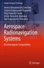 Aerospace Radionavigation Systems : Electromagnetic Compatibility - Book