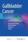 Gallbladder Cancer : Current Treatment Options - Book