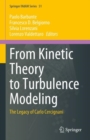 From Kinetic Theory to Turbulence Modeling : The Legacy of Carlo Cercignani - Book
