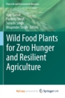 Wild Food Plants for Zero Hunger and Resilient Agriculture - Book