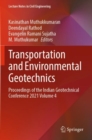 Transportation and Environmental Geotechnics : Proceedings of the Indian Geotechnical Conference 2021 Volume 4 - Book