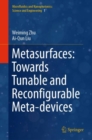 Metasurfaces: Towards Tunable and Reconfigurable Meta-devices - Book
