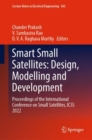 Smart Small Satellites: Design, Modelling and Development : Proceedings of the International Conference on Small Satellites, ICSS 2022 - Book