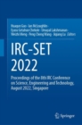 IRC-SET 2022 : Proceedings of the 8th IRC Conference on Science, Engineering and Technology,  August 2022, Singapore - Book