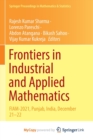 Frontiers in Industrial and Applied Mathematics : FIAM-2021, Punjab, India, December 21-22 - Book