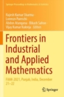 Frontiers in Industrial and Applied Mathematics : FIAM-2021, Punjab, India, December 21–22 - Book