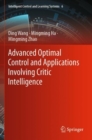 Advanced Optimal Control and Applications Involving Critic Intelligence - Book