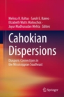 Cahokian Dispersions : Diasporic Connections in the Mississippian Southeast - eBook