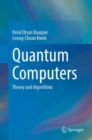 Quantum Computers : Theory and Algorithms - Book