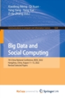 Big Data and Social Computing : 7th China National Conference, BDSC 2022, Hangzhou, China, August 11-13, 2022, Revised Selected Papers - Book
