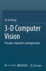 3-D Computer Vision : Principles, Algorithms and Applications - Book
