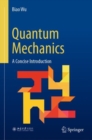 Quantum Mechanics : A Concise Introduction - Book