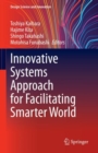 Innovative Systems Approach for Facilitating Smarter World - Book