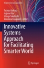 Innovative Systems Approach for Facilitating Smarter World - Book