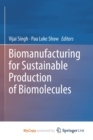 Biomanufacturing for Sustainable Production of Biomolecules - Book