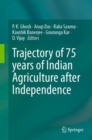 Trajectory of 75 years of Indian Agriculture after Independence - Book