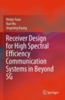 Receiver Design for High Spectral Efficiency Communication Systems in Beyond 5G - Book