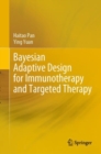 Bayesian Adaptive Design for Immunotherapy and Targeted Therapy - Book