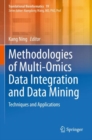 Methodologies of Multi-Omics Data Integration and Data Mining : Techniques and Applications - Book