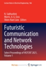 Futuristic Communication and Network Technologies : Select Proceedings of VICFCNT 2021, Volume 1 - Book