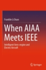 When AIAA Meets IEEE : Intelligent Aero-engine and Electric Aircraft - Book