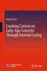 Cracking Control on Early-Age Concrete Through Internal Curing - Book