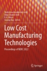 Low Cost Manufacturing Technologies : Proceedings of NERC 2022 - Book