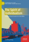 The Spirit of Individualism : Shanghai Avant-Garde Art in the 1980s - Book