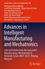 Advances in Intelligent Manufacturing and Mechatronics : Selected Articles from the Innovative Manufacturing, Mechatronics & Materials Forum (iM3F 2022), Pahang, Malaysia - Book