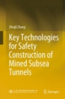 Key Technologies for Safety Construction of Mined Subsea Tunnels - Book